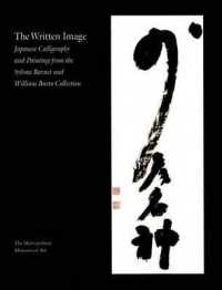 The Written Image : Japanese Calligraphy and Painting from the Sylvan Barnet and William Burto Collection