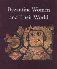 Byzantine Women and Their World (Harvard Art Museum)