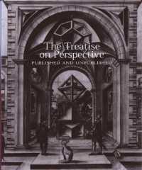 近代ヨーロッパの遠近法総説<br>The Treatise on Perspective : Published and Unpublished (Studies in the History of Art)