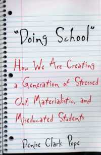 Doing School : How We Are Creating a Generation of Stressed-Out, Materialistic, and Miseducated Students