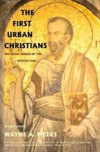The First Urban Christians : The Social World of the Apostle Paul （2ND）