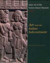 Art from the Indian Subcontinent (Asian Art at the Norton Simon Museum, Volume 1) 〈1〉