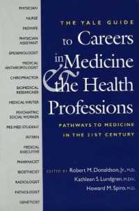 エール大学　医学・看護学関連分野職業ガイド<br>The Yale Guide to Careers in Medicine and the Health Professions : Pathways to Medicine in the 21st Century (The Institution for Social and Policy Studies)