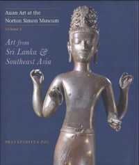 Art from Sri Lanka & Southeast Asia (Asian Art at the Norton Simon Museum) 〈3〉