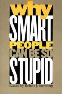 Why Smart People Can Be So Stupid