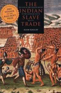 The Indian Slave Trade : The Rise of the English Empire in the American South, 1670-1717