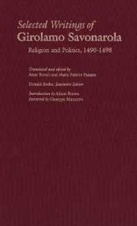 サヴォナローラ文選：宗教と政治（英訳）<br>Selected Writings of Girolamo Savonarola : Religion and Politics, 1490-1498 (Italian Literature and Thought)