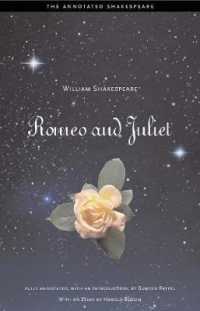 シェイクスピア『ロミオとジュリエット』校訂版（ハロルド・ブルーム解説）<br>Romeo and Juliet (The Annotated Shakespeare)