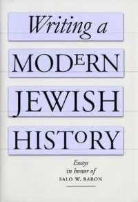 Writing a Modern Jewish History : Essays in Honor of Salo W. Baron
