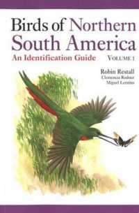 Birds of Northern South America : An Identification Guide, Volume 1: Species Accounts