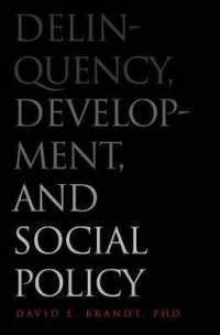 少年非行、発達と社会政策<br>Delinquency, Development, and Social Policy (Current Perspectives in Psychology)