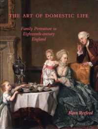 The Art of Domestic Life : Family Portraiture in Eighteenth-Century England