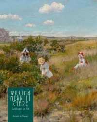 ウィリアム・メリット・チェイス全集　第３巻：油彩風景画<br>William Merritt Chase : Landscapes in Oil