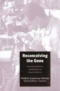 Reconceiving the Gene : Seymour Benzer's Adventures in Phage Genetics