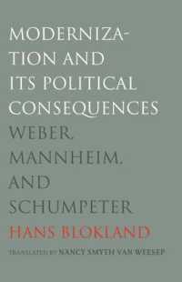 Modernization and Its Political Consequences : Weber, Mannheim, and Schumpeter