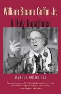 William Sloane Coffin Jr. : A Holy Impatience