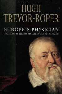 Europe's Physician : The Various Life of Theodore de Mayerne