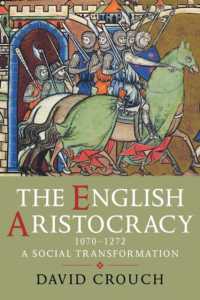 中世イギリス貴族社会の変容1070-1272年<br>The English Aristocracy, 1070-1272 : A Social Transformation