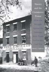 州間奴隷売春と南北戦争<br>Slavery and the Commerce Power : How the Struggle against the Interstate Slave Trade Led to the Civil War