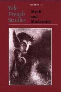 Yale French Studies， Number 111 : Myth and Modernity (Yale French Studies)