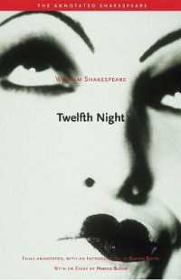 校注版　シェイクスピア『十二夜』<br>Twelfth Night : or, What You Will (The Annotated Shakespeare)