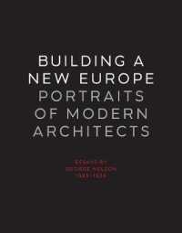 Building a New Europe : Portraits of Modern Architects, Essays by George Nelson, 1935-1936