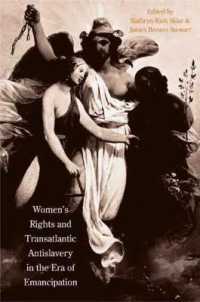 女性の権利と奴隷解放時代の間大西洋反奴隷制運動<br>Women's Rights and Transatlantic Antislavery in the Era of Emancipation (The David Brion Davis Series)