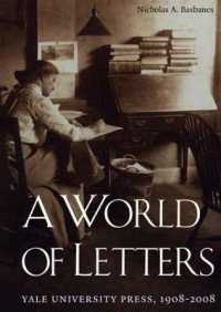 米イェール大学出版局１００年史<br>A World of Letters : Yale University Press, 1908-2008
