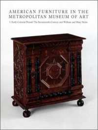 American Furniture in the Metropolitan Museum of Art : Early Colonial Period: the Seventeenth-century and William and Mary Styles 〈1〉