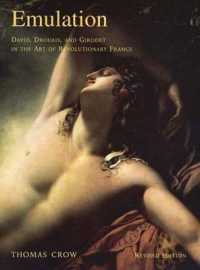 Emulation : David, Drouais, and Girodet in the Art of Revolutionary France （Revised）