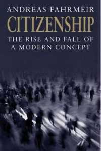 市民権：ある近代的概念の盛衰史<br>Citizenship : The Rise and Fall of a Modern Concept （1ST）