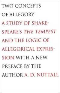 Ａ．Ｄ．ナトール著／アレゴリーの二つの概念：シェイクスピア『テンペスト』とアレゴリー表現の論理の研究（復刊）<br>Two Concepts of Allegory : A Study of Shakespeare's the Tempest and the Logic of Allegorical Expression