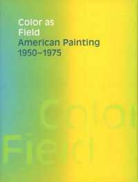 カラー・フィールド：アメリカ絵画史1950-1975年(展示図録）<br>Color as Field : American Painting, 1950-1975 （1ST）