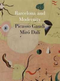 バルセロナとモダニティー：ガウディ、ピカソ、ミロ、ダリ<br>Barcelona and Modernity : Picasso, Gaudi, Miro, Dali