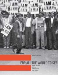 視覚文化と公民権運動<br>For All the World to See : Visual Culture and the Struggle for Civil Rights