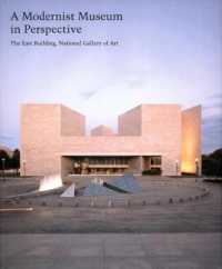 A Modernist Museum in Perspective : The East Building, National Gallery of Art (Studies in the History of Art Series)