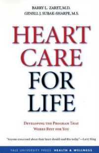 Heart Care for Life : Developing the Program That Works Best for You (Yale University Press Health & Wellness)