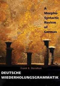ドイツ語文法レビュー<br>Deutsche Wiederholungsgrammatik : A Morpho-Syntactic Review of German