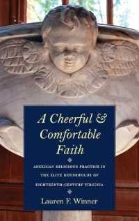 A Cheerful and Comfortable Faith: Anglican Religious Practice in the Elite Households of Eighteenth-Century Virginia