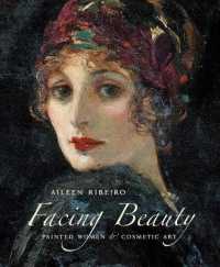美女の肖像と美容の歴史<br>Facing Beauty : Painted Women & Cosmetic Art