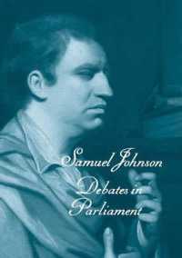 ジョンソン作品集 第11-13巻：議会討論<br>The Works of Samuel Johnson, Vols 11-13 : Debates in Parliament (The Yale Edition of the Works of Samuel Johnson)