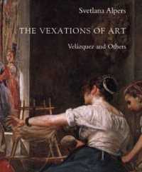 The Vexations of Art : Velazquez and Others