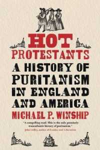 Hot Protestants : A History of Puritanism in England and America