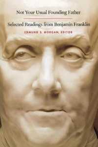 ベンジャミン・フランクリン読本<br>Not Your Usual Founding Father : Selected Readings from Benjamin Franklin