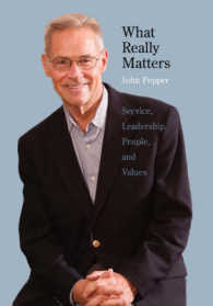 What Really Matters : Service, Leadership, People, and Values Large Print Edition （Large Print）