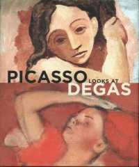 ピカソとドガ（展示図録）<br>Picasso Looks at Degas