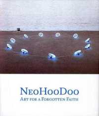 NeoHooDoo : Art for a Forgotten Faith