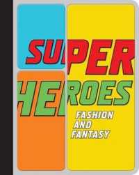 Super Heroes : Fashion and Fantasy