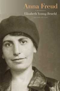 アンナ・フロイト伝（第２版）<br>Anna Freud : A Biography, Second Edition