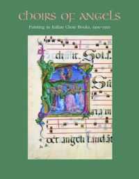 Choirs of Angels : Painting in Italian Choir Books, 1300-1500